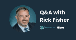 Q&A with Rick Fisher at PowerPlan